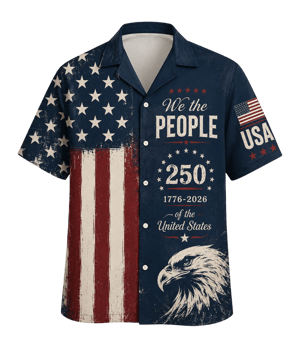 250 Years We The People Hawaiian Shirt 1776-2026, Patriotic USA Flag AOP Hawaii Shirt, 4th of July Gift