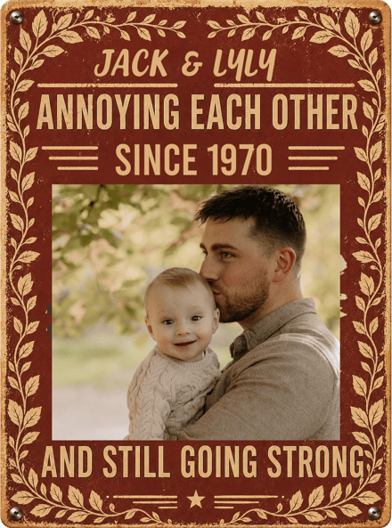 Annoying Each Other Since & Still Going Strong Custom Photo Retro Sign - Personalized Metal Sign